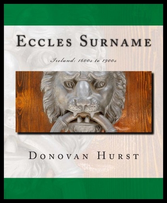 【预售】Eccles Surname: Ireland: 1600s to 1900s