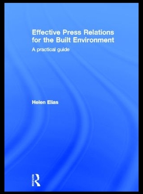 【预售】Effective Press Relations for the Built Environ