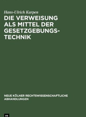 【预售】Die Verweisung ALS Mittel Der Gesetzgebungstechnik