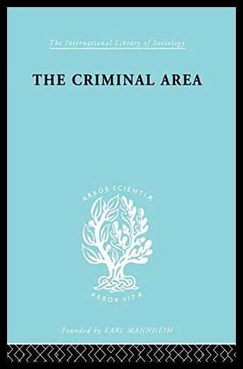 【预售】The Criminal Area: A Study in Social Ecology