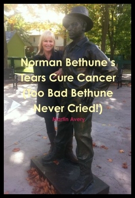 【预售】Norman Bethune's Tears Cure Cancer (Too Bad Bethu