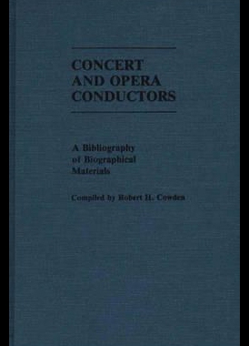 【预售】Concert and Opera Conductors: A Bibliography of