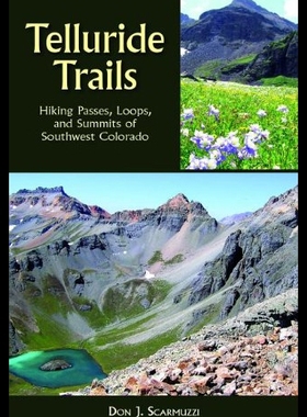 【预售】Telluride Trails: Hiking Passes, Loops, and Summi