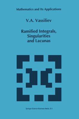 【预订】Ramified Integrals, Singularities an...