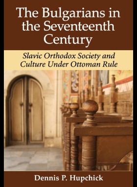 【预售】The Bulgarians in the Seventeenth Cent