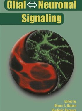 【预订】Glial Neuronal Signaling