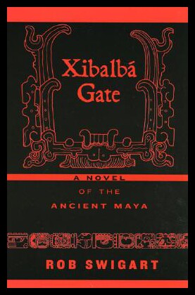 【预售】Xibalba Gate: A Novel of the Ancient Maya