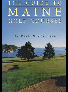 【预售】A Guide to Maine Golf Courses