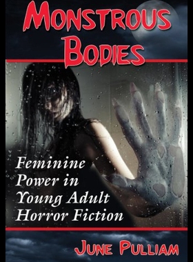 【预售】Monstrous Bodies: Feminine Power in Young Adult H