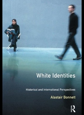 【预售】White Identities: An Historical & Inte