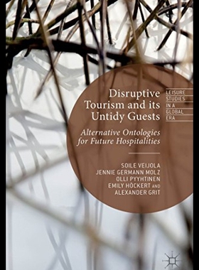 【预售】Disruptive Tourism and Its Untidy Guests: Alterna