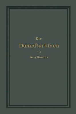 【预订】Die Dampfturbinen Mit Einem Anhange ...