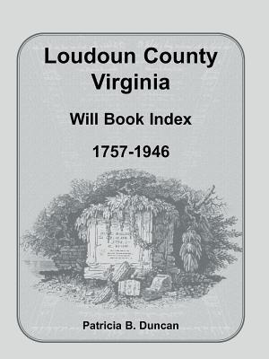 【预售】Loudoun County, Virginia Will Book Index, 1757-1946