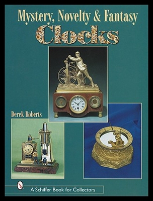 【预售】Mystery, Novelty, and Fantasy Clocks