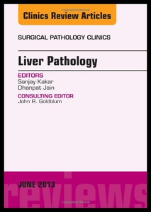 【预售】Liver Pathology, an Issue of Surgical Pathology C