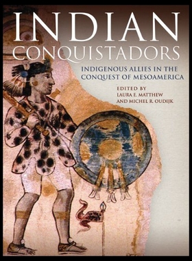 【预售】Indian Conquistadors: Indigenous Allies in the Co