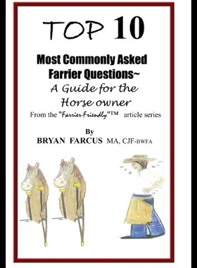 【预售】Top 10 Most Commonly Asked Farrier Questions: A G
