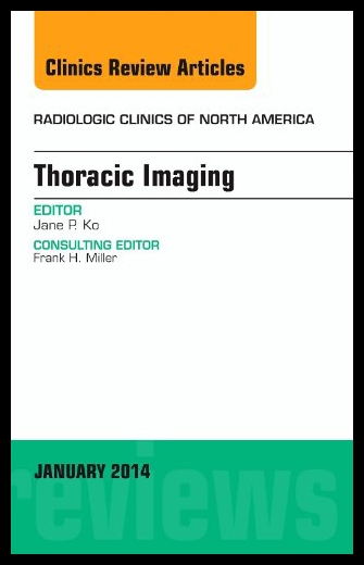 【预售】Thoracic Imaging, an Issue of Radiologic Clinics