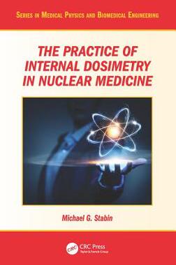 【预订】The Practice of Internal Dosimetry i...