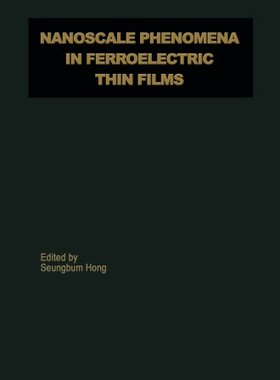 【预订】Nanoscale Phenomena in Ferroelectric...