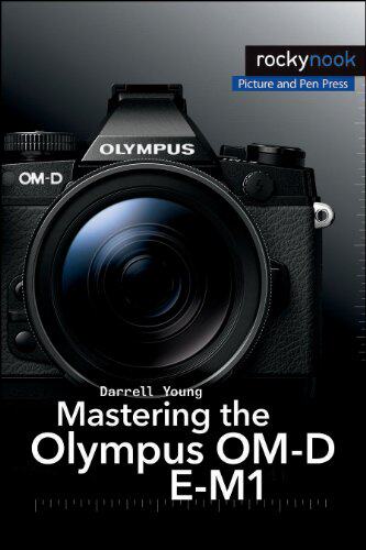 【预售】Mastering the Olympus Om-D E-M1