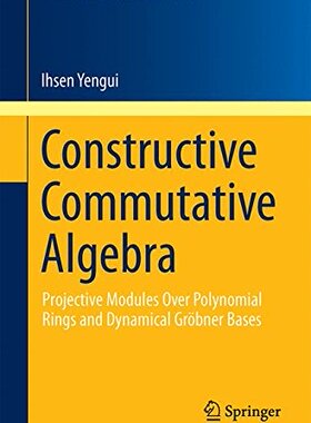 【预订】Constructive Commutative Algebra