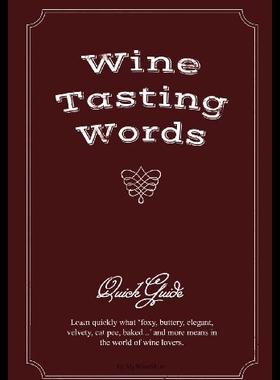 【预售】Wine Tasting Words: Quick Guide