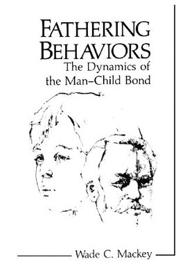 【预售】Fathering Behaviors: The Dynamics of the Man-C...