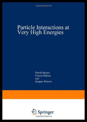 【预售】Particle Interactions at Very High Energies: Part