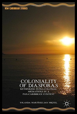 【预售】Coloniality of Diasporas: Rethinking Intra-Coloni