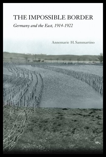 【预售】The Impossible Border: Germany and the East, 1914
