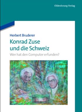 【预售】Konrad Zuse Und Die Schweiz: Wer Hat...
