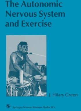 【预订】The Autonomic Nervous System and Exercise