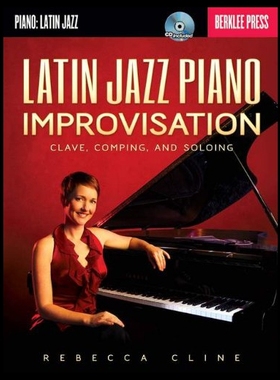 【预售】Latin Jazz Piano Improvisation: Clave, Comping, a