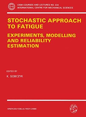 【预订】Stochastic Approach to Fatigue: Expe...