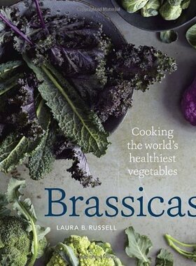 【预售】Brassicas: Cooking the World's Healthiest Vege...