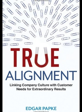 【预售】True Alignment: Linking Company Culture with Cust