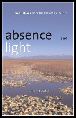 【预售】Absence and Light: Meditations from the Klamath M