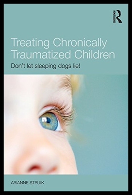 【预售】Treating Chronically Traumatized Child