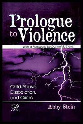 【预售】Prologue to Violence: Child Abuse, Dissociation,