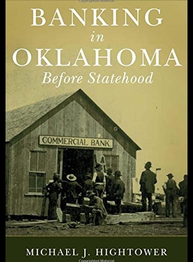 【预售】Banking in Oklahoma Before Statehood