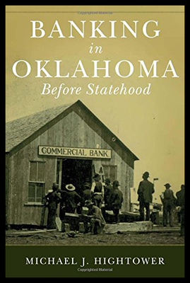 【预售】Banking in Oklahoma Before Statehood
