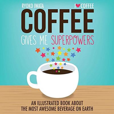 【预售】Coffee Gives Me Superpowers: An Illustrated Book ...