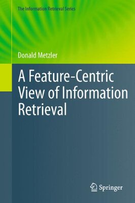【预订】A Feature-Centric View of Informatio...
