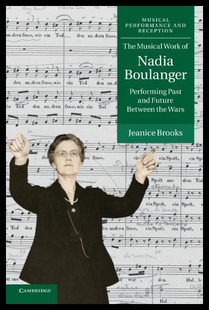 Performing Work Boulanger Musical The 预售 Nadia