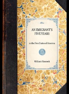 【预售】Emigrant's Five Years: In the Free S...