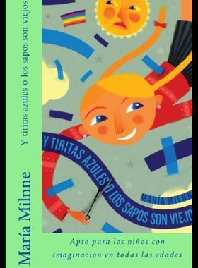 【预售】Y Tiritas Azules O Los Sapos Son Viejos