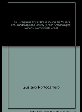 【预售】The Portuguese City of Braga During the Modern Er