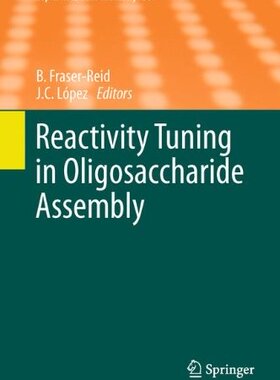 【预订】Reactivity Tuning in Oligosaccharide...