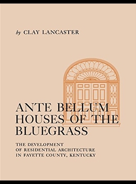 【预售】Antebellum Houses of the Bluegrass: The Developme